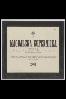 Magdalena Kopernicka [...] zasnęła w Panu dnia 22. czerwca 1914. roku
