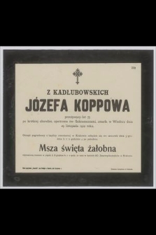 Józefa z Kadłubowskich Koppowa [...] zmarła w Wiedniu dnia 29 listopada 1912