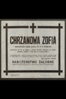 Chrzanowa Zofia nauczycielka szkoły powsz. nr 18 w Krakowie [...] zasnęła w Panu dnia 24 czerwca 1950 r.