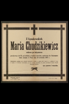 Maria Chudzikiewicz z Łysakowskich [...] zasnęła w Panu dnia 30 kwietnia 1947 r.