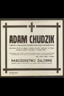 Adam Chudzik b. kapitan W. P. [...] zasnął w Panu dnia 7 września 1950 r.