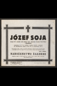 Józef Soja chorąży W.P. [...]. zasnął w Panu dna 24 października 1947 r. [...]