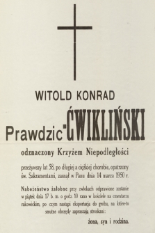 Witold Konrad Prawdzic-Ćwikliński odznaczony Krzyżem Niepodległości [...] zasnął w Panu dnia 14 marca 1950 r.