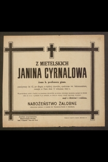 Z Mietelskich Janina Cyrnalowa [...] zasnęła w Panu dnia 17 września 1943 r.