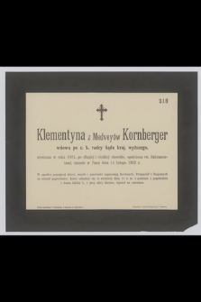 Klementyna z Medveyów Kornberger : wdowa po c. k. radcy Sądu kraj. wyższego [...] zasnęła w Panu dnia 14 lutego 1902 r.