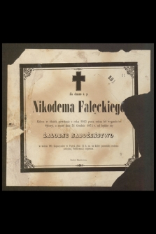 Za duszę ś. p. Nikodema Falęckiego któren na skutek powstania z roku 1863 [...] zmarł dnia 31 Grudnia 1874 r. od będzie się nabożeństwo żałobne [...]