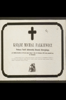 Ksiądz Michał Falkiewicz Proboszcz Parafii Jabłonowskiej Dekanatu Kołomyjskiego [...] w dniu 20 Kwietnia 1870 roku przeniósł się do wieczności [...]