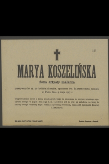 Marya Koszelińska : żona artysty malarza [...] zasnęła w Panu dnia 9 maja 1917 r.