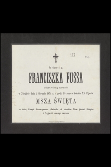 Za duszę ś. pl. Franciszka Fussa odprawioną zostanie w Niedzielę dnia 2 Sierpnia 1874 r o godz. 10 rano [...]