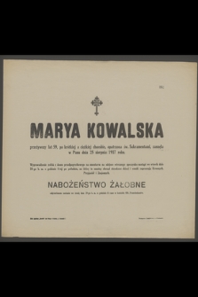 Marya Kowalska [...] zasnęła w Panu dnia 25 sierpnia 1917 roku