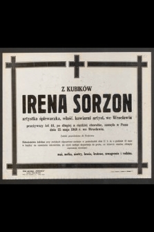 Z Kubików Irena Sorzon artystka śpiewaczka [...] zasnęła w Panu dnia 25 maja 1948 r. we Wrocławiu [...]