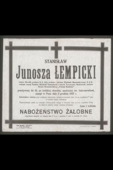 Stanisław Junosza Łempicki doktor filozofii, profesor U.J., były profesor i dziekan Wydziału Humanistycznego U.J. K. [...] zasnął w Panu dnia 2 grudnia1947 r. [...]