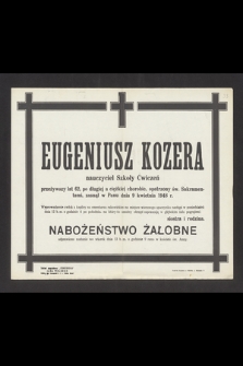 Eugeniusz Kozera [...] zasnął w Panu dnia 9 kwietnia 1948 r.