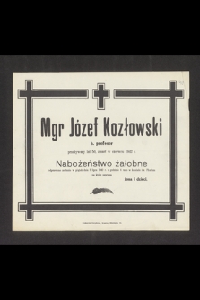 Mgr Józef Kozłowski [...] zmarł w czerwcu 1942 r.