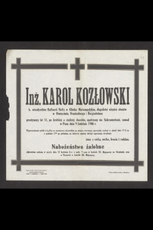 Inż. Karol Kozłowski [...] zasnął w Panu dnia 9 kwietnia 1946 r.