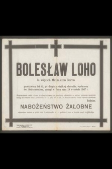 Bolesław Loho b. więzień Mathauzen Guren [...] zasnął w Panu dnia 29 września 1947 r. [...]