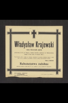 Władysław Krajewski emer. kierownik szkoły [...] zasnął w Panu dnia 19 sierpnia 1942 r.