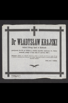 Dr Władysław Krajski lekarz Ubezp. Społ. w Kiecach [...] zasnął w Panu dnia 27 czerwca 1949 r.