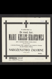 Za spokój duszy Dr med. bar. Marii Kelles-Krauzowej jako w pierwszą bolesną rocznicę śmierci odprawione zostanie w środę dnia 10 kwietnia 1940 r. [...] nabożeństwo żałobne [...]