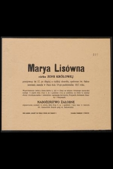 Marya Lisówna córka Zofii Królowej przeżywszy lat 17 [...] zasnęła w Panu dnia 10-go października 1917 roku [...]