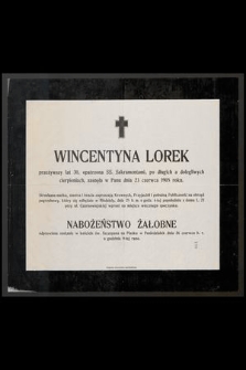 Wincentyna Lorek przeżywszy lat 30 [...] zasnęła w Panu dnia 23 czerwca 1905 roku [...]
