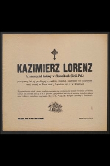 Kazimierz Lorenz b. nauczyciel ludowy w Słomnikach (Król. Pol.) przeżywszy lat 25, [...] zasnął w Panu dnia 3 kwietnia 1917 r. w Krakowie [...]