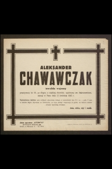 Aleksander Chawawaczak inwalida wojenny [...] zasnął w Panu dnia 12 kwietnia 1945 r.