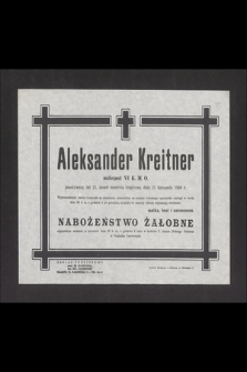 Aleksander Kreitner milicjant VI K. M. O. przeżywszy lat 21, zmarł śmiercią tragiczną dnia 21 listopada 1948 r.