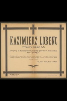 Kazimierz Lorenc wywiadowca Komendy M.O. [...] zginął śmiercią tragiczną [...] dnia 1 lipca 1947 r. [...]