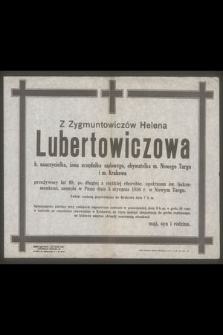 Z Zygmuntowiczów Helena Lubertowiczowa b. nauczycielka, żona urzędnika sądowego [...] zasnęła w Panu dnia 5 stycznia 1950 r. w Nowym Targu [...]