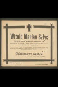 Witold Marian Sztyc absolwent Szkoły Technicznej, podchorążej A. K. przeżywszy lat 21 [...] zasnął w Panu dnia 2 grudnia 1945 [...]
