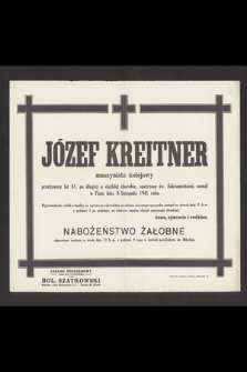 Józef Kreitner maszynista kolejowy przeżywszy lat 41, [...] zasnął w Panu dnia 8 listopada 1941 roku
