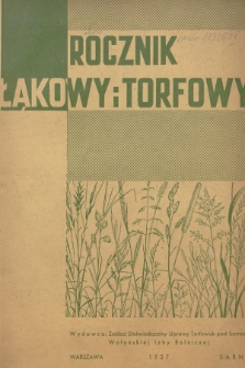 Rocznik Łąkowy i Torfowy = Annual for Meadows and Peat-Bogs : organ naukowy Stowarzyszenia Łąkarzy poświęcony zagospodarowaniu łąk, pastwisk, torfowisk oraz zagadnieniom pokrewnym. T.2, 1937