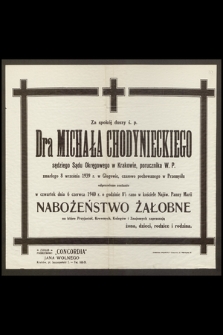 Za spokój duszy dra Michała Chodynieckiego sędziego Sądu Okręgowego w Krakowie [...] odprawione zostanie dnia 6 czerwca 1940 r. [...] nabożeństwo żałobne