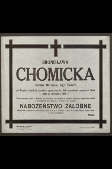 Bronisława Chomicka Sodalis Marianus, mgr filozofii [...] zasnęła w Panu dnia 23 listopada 1948 r.