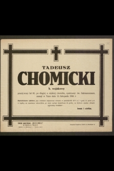 Tadeusz Chomicki b. wojskowy [...] zasnął w Panu dnia 15 listopada 1944 r.