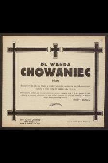 Dr. Wanda Chowaniec lekarz [...] zasnęła w Panu dnia 18 października 1943 r.