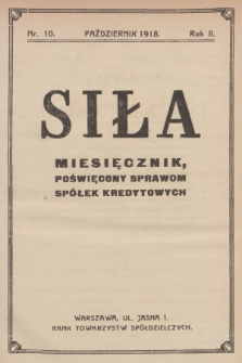 Siła : miesięcznik poświęcony sprawom spółek kredytowych. R.2, 1918, nr 10