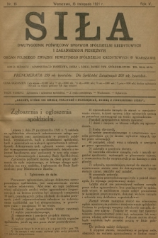 Siła : dwutygodnik poświęcony sprawom spółdzielni kredytowych i zagadnieniom pieniężnym : organ Polskiego Związku Rewizyjnego Spółdzielni Kredytowych w Warszawie. R.5, 1921, nr 16