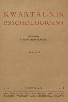 Kwartalnik Psychologiczny. T.13, 1947, [Zeszyt] 1