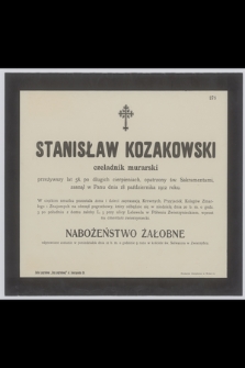 Stanisław Kozakowski : czeladnik murarski [...] zasnął w Panu dnia 18 października 1912 roku