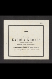 Za duszę ś. P. Karola Krones Obywatela Miasta Krakowa, zmarłego w dniu 9 Września 1855 roku, w wieku lat 52 odprawiać się będzie nabożeństwo żałobne […]