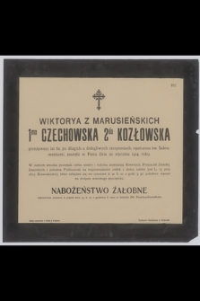 Wiktorya z Marusieńskich 1mo Czechowska 2do Kozłowska [...] zasnęła w Panu dnia 20. stycznia 1914. roku