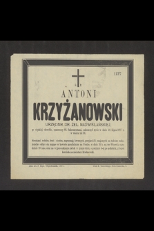 Ś. P. Antoni Krzyżanowski urzędnik dr. Żel. Nadwiślańskiej, po ciężkiej chorobie, opatrzony ŚŚ. Sakramentami, zakończył życie w dniu 24 Lipca 1887 r. w wieku lat 36 […]