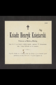 Ksiądz Henryk Księżarski Proboszcz w Modlnicy Wielkiej licząc lat 52, […] dnia 2 Lutego przeniósł się do wieczności [...]