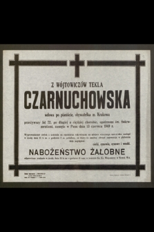 Z Wójtowiczów Tekla Czarnuchowska wdowa po pianiście [...] zasnęła w Panu dnia 13 czerwca 1949 r.