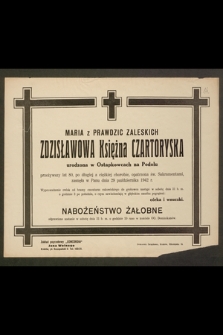 Maria z Prawdzic Zaleskich Zdzisławowa Księżna Czartoryska [...] zasnęła w Panu dnia 29 października 1942 r.