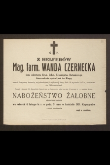 Ś. P. Z Helferów mag. farm. Wanda Czernecka [...] zmarła tragiczną śmiercią najwierniejszej i najlepszej żony dnia 18 stycznia 1945 r. [...]