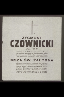 Zygmunt Czownicki oficer W. P. urodzony 13 X 1896 [...] zmarł dnia 6 czerwca 1949 roku w Jeleniej Górze [...]