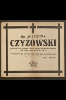 Mgr Jan z Czyżowa Czyżowski [...] zasnął w Panu dnia 8 lipca 1947 r.
